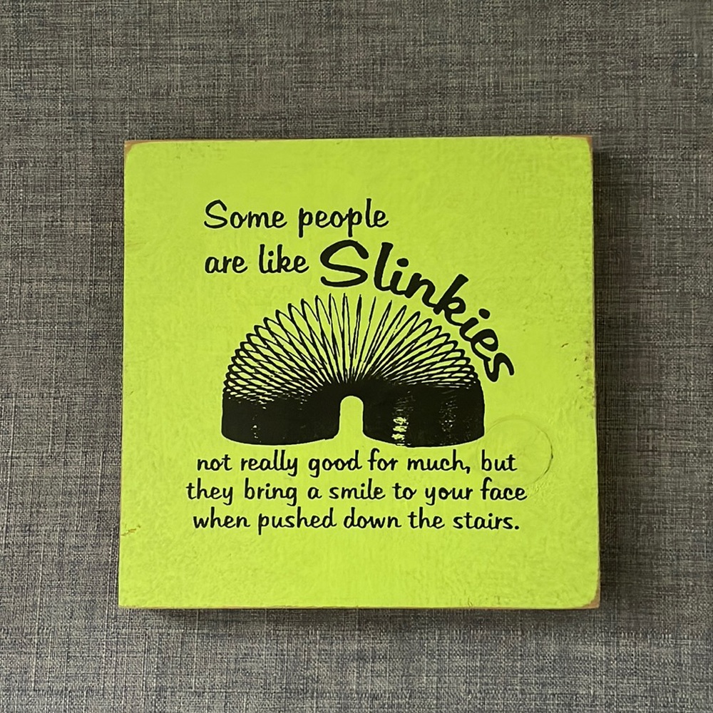 "Some People Are Like Slinkies" Wall Art Tile